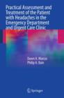 Practical Assessment and Treatment of the Patient with Headaches in the Emergency Department and Urgent Care Clinic - Book