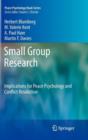 Small Group Research : Implications for Peace Psychology and Conflict Resolution - Book