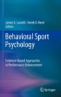 Behavioral Sport Psychology : Evidence-based Approaches to Performance Enhancement - Book