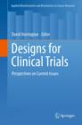 Designs for Clinical Trials : Perspectives on Current Issues - eBook