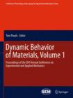Dynamic Behavior of Materials, Volume 1 : Proceedings of the 2011 Annual Conference on Experimental and Applied Mechanics - Book