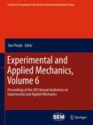 Experimental and Applied Mechanics, Volume 6 : Proceedings of the 2011 Annual Conference on Experimental and Applied Mechanics - Book