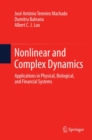 Nonlinear and Complex Dynamics : Applications in Physical, Biological, and Financial Systems - eBook
