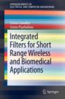 Integrated Filters for Short Range Wireless and Biomedical Applications - Book