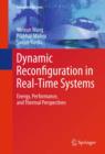 Dynamic Reconfiguration in Real-Time Systems : Energy, Performance, and Thermal Perspectives - eBook