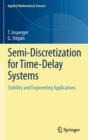 Semi-Discretization for Time-Delay Systems : Stability and Engineering Applications - Book