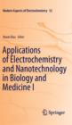 Applications of Electrochemistry and Nanotechnology in Biology and Medicine I - Book