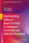 Implementing Evidence-Based Practices in Community Corrections and Addiction Treatment - eBook