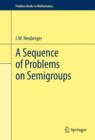 A Sequence of Problems on Semigroups - eBook