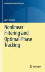 Nonlinear Filtering and Optimal Phase Tracking - Book