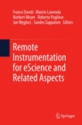 Remote Instrumentation for eScience and Related Aspects - eBook