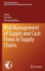 Risk Management of Supply and Cash Flows in Supply Chains - Book
