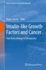 Insulin-Like Growth Factors and Cancer : From Basic Biology to Therapeutics - Book