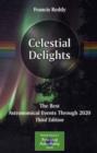 Celestial Delights : The Best Astronomical Events Through 2020 - Book