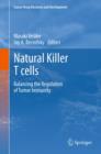 Natural Killer T cells : Balancing the Regulation of Tumor Immunity - eBook