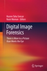 Digital Image Forensics : There is More to a Picture than Meets the Eye - eBook