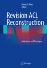 Revision ACL Reconstruction : Indications and Technique - eBook