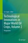 Technological Innovations in Major World Oil Crops, Volume 2 : Perspectives - Book