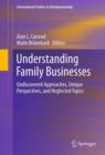 Understanding Family Businesses : Undiscovered Approaches, Unique Perspectives, and Neglected Topics - eBook