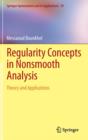 Regularity Concepts in Nonsmooth Analysis : Theory and Applications - Book