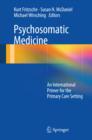 Psychosomatic Medicine : An International Primer for the Primary Care Setting - eBook