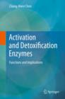 Activation and Detoxification Enzymes : Functions and Implications - Book