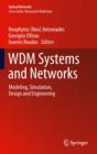 WDM Systems and Networks : Modeling, Simulation, Design and Engineering - Book