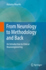 From Neurology to Methodology and Back : An Introduction to Clinical Neuroengineering - eBook