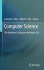 Computer Science : The Hardware, Software and Heart of It - Book