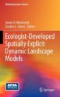Ecologist-Developed Spatially-Explicit Dynamic Landscape Models - Book
