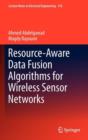 Resource-Aware Data Fusion Algorithms for Wireless Sensor Networks - Book