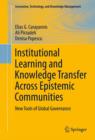 Institutional Learning and Knowledge Transfer Across Epistemic Communities : New Tools of Global Governance - eBook