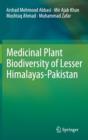 Medicinal Plant Biodiversity of Lesser Himalayas-Pakistan - Book