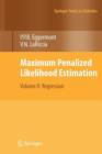Maximum Penalized Likelihood Estimation : Volume II: Regression - Book