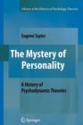 The Mystery of Personality : A History of Psychodynamic Theories - Book