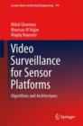Video Surveillance for Sensor Platforms : Algorithms and Architectures - Book