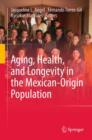 Aging, Health, and Longevity in the Mexican-Origin Population - eBook