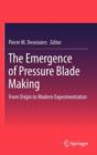 The Emergence of Pressure Blade Making : From Origin to Modern Experimentation - Book
