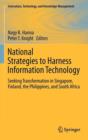 National Strategies to Harness Information Technology : Seeking Transformation in Singapore, Finland, the Philippines, and South Africa - Book