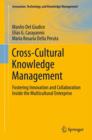 Cross-Cultural Knowledge Management : Fostering Innovation and Collaboration Inside the Multicultural Enterprise - Book