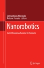 Nanorobotics : Current Approaches and Techniques - eBook