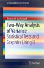 Two-Way Analysis of Variance : Statistical Tests and Graphics Using R - eBook