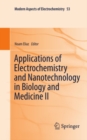 Applications of Electrochemistry and Nanotechnology in Biology and Medicine II - eBook