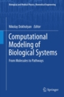 Computational Modeling of Biological Systems : From Molecules to Pathways - eBook