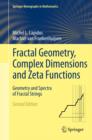 Fractal Geometry, Complex Dimensions and Zeta Functions : Geometry and Spectra of Fractal Strings - eBook