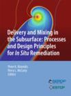 Delivery and Mixing in the Subsurface : Processes and Design Principles for In Situ Remediation - Book