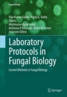 Laboratory Protocols in Fungal Biology : Current Methods in Fungal Biology - eBook