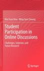 Student Participation in Online Discussions : Challenges, Solutions, and Future Research - Book