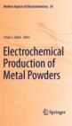 Electrochemical Production of Metal Powders - Book