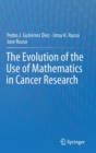 The Evolution of the Use of Mathematics in Cancer Research - Book